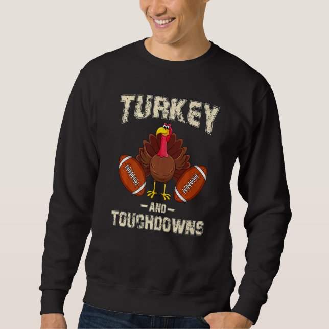 Moletom Turkey And Touchdowns Thanksgiving American Footba (Frente)