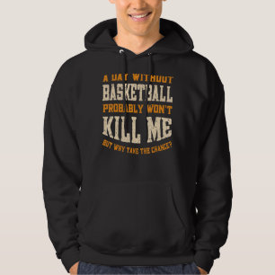 Moletom Um dia sem basquete para homens mulheres Basquete 