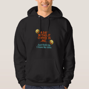 Moletom Um Dia Sem Café