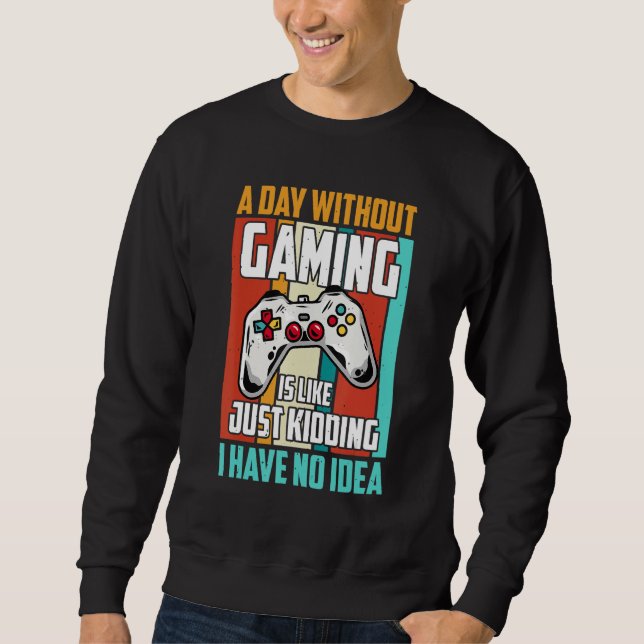Moletom Um Dia Sem Jogos É Como, Gamer Engraçado, Jogos (Frente)