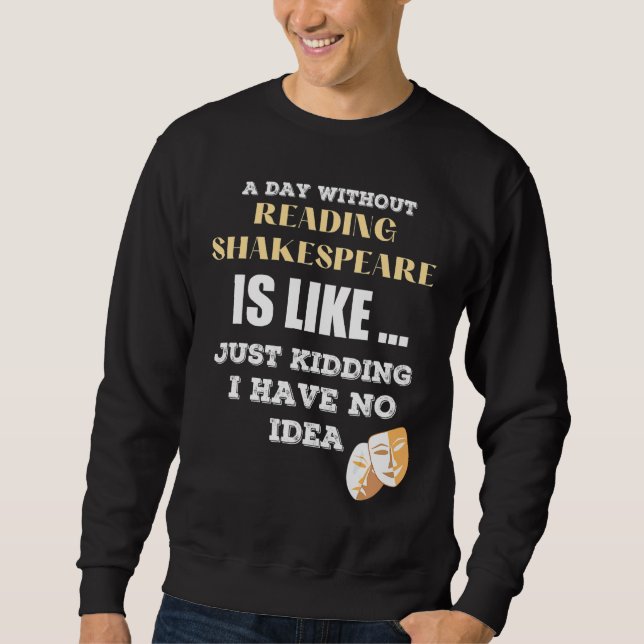 Moletom Um Dia Sem Shakespeare Como Se Eu Tivesse (Frente)