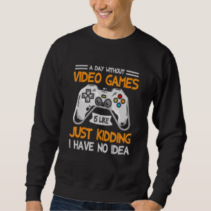 Moletom Um Dia Sem Videos games É Como Brincar.