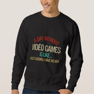 Moletom Um Dia Sem Videos games É Como Brincar