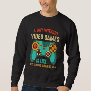 Moletom Um Dia Sem Videos games É Como Jogar