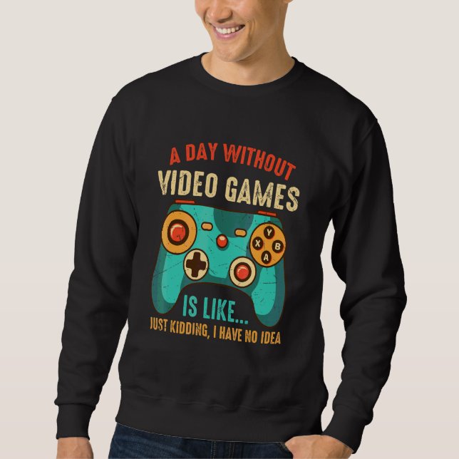 Moletom Um Dia Sem Videos games É Como Jogar (Frente)