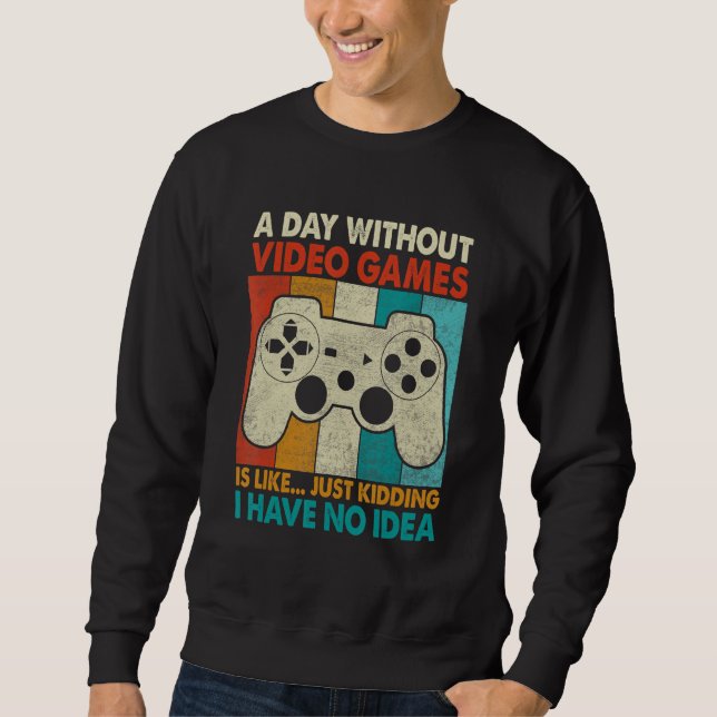 Moletom Um Dia Sem Videos games É Como Jogar Me (Frente)