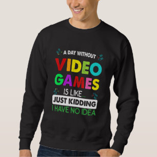 Moletom Um Dia Sem Videos games É Como Um Jogador Engraçad