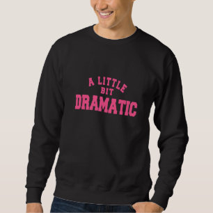 Moletom Um Pouco Dramático