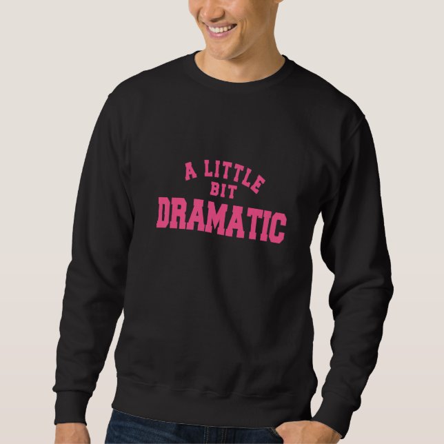 Moletom Um Pouco Dramático (Frente)