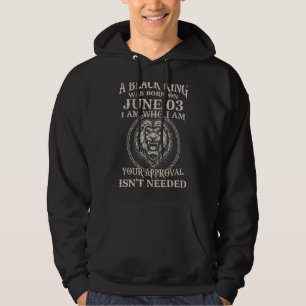 Moletom Um Rei Negro Foi Nascer No Dia 3 De Junho Eu Sou Q