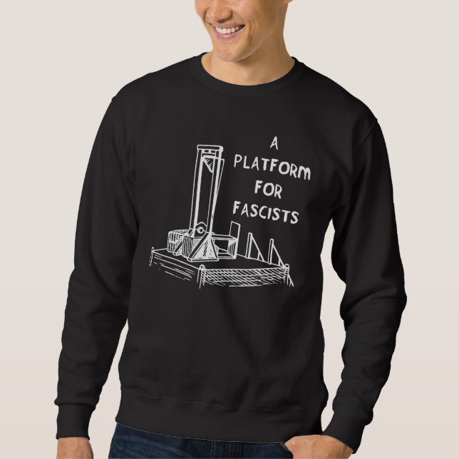 Moletom Uma Plataforma Para Guilhotinas Fascistas (Frente)