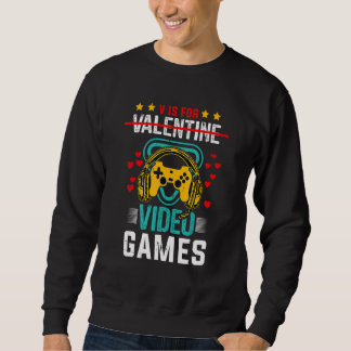 Moletom V Is For Valentine Video Games Funny Gamer Gifts