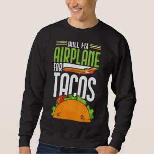 Moletom Vai Consertar Avião Para Tacos