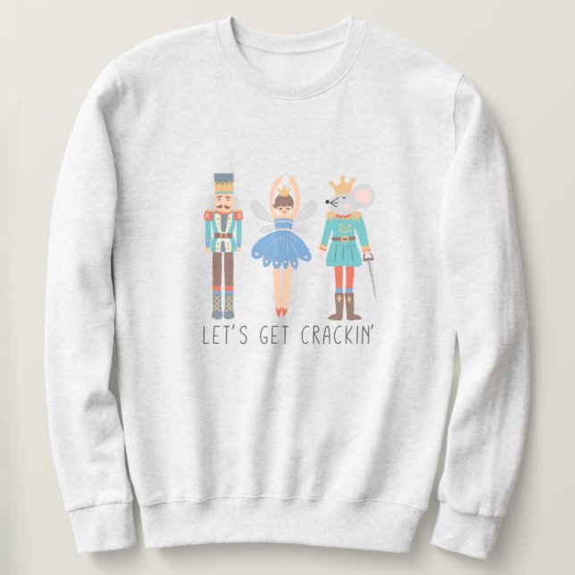 Moletom Vamos De Nutcracker Pega Unisex Sweet (Frente do Design)