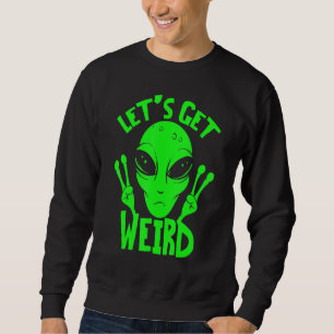 Moletom Vamos Ficar Estranhos Com A Alienígena Espacial Uf
