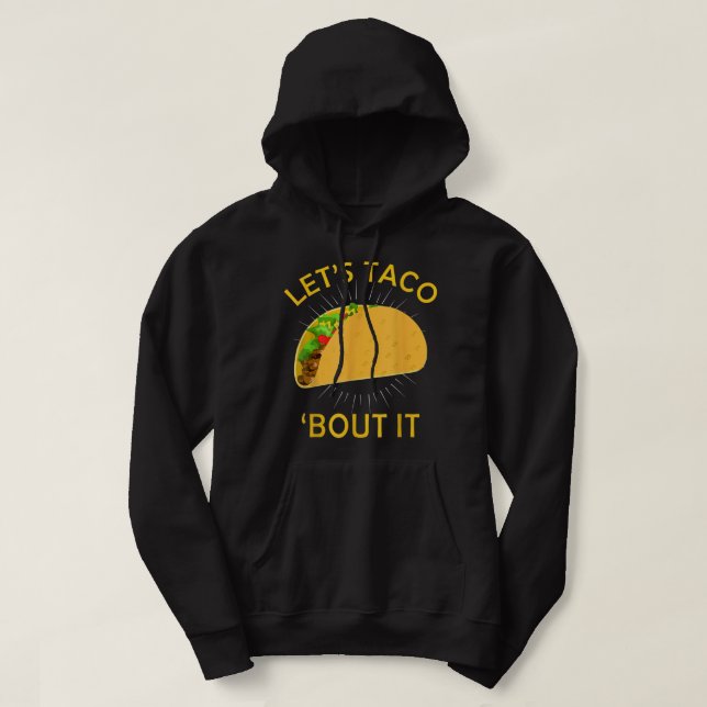 Moletom Vamos Taco Bout It Shirt - Taco Cinco De Mayo (Frente do Design)