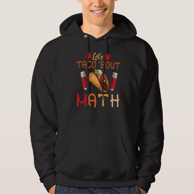 Moletom Vamos Taco Bout Math Taco Terça-feira Professor de (Frente)