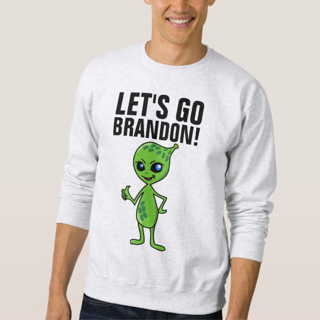 Moletom VAMOS VÁ BRANDON! T-Shirts de alienígena (Frente)