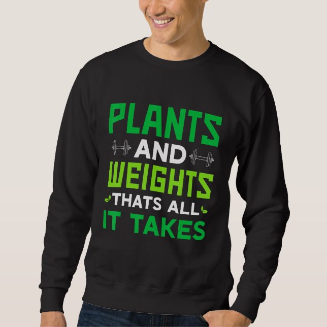Moletom Vegan Plants And Weights Thats All It Takes (Frente)