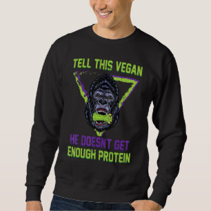 Moletom Vegetariano - Diga A Este Vegan Que Ele Não Tem O 