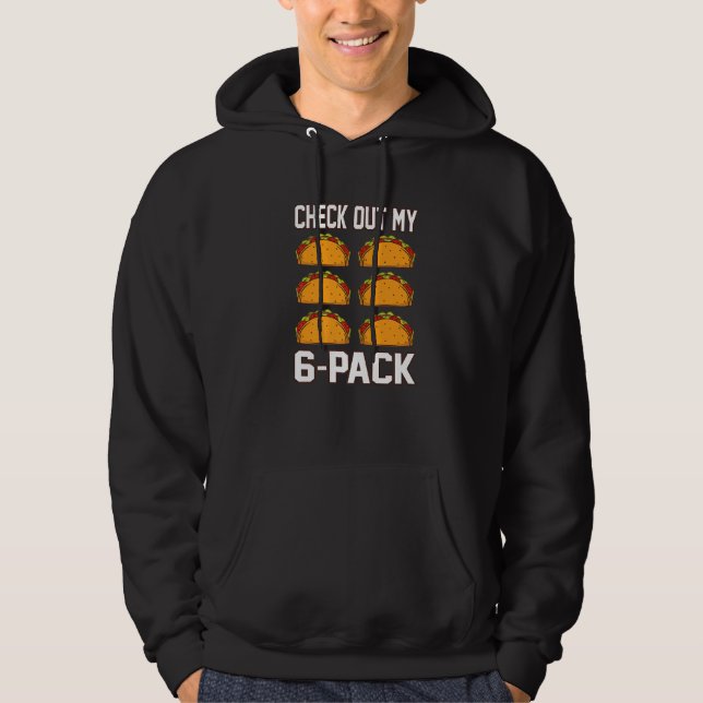 Moletom Veja 6 Pack Engraçado Taco Mexicano Tacos Spice Fo (Frente)