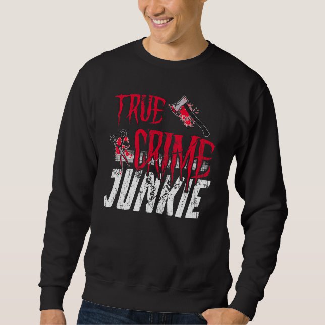 Moletom Verdadeiro Crime Junkie (Frente)