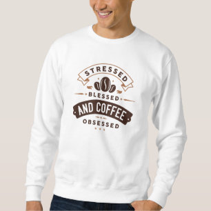 Moletom Vestido Abençoado E Café Obcecado