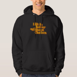 Moletom Vida Antiga É Melhor Sem Roupas Engraçado Nudis