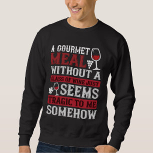Moletom Vinho Uma Refeição De Gourmet Sem Vinho