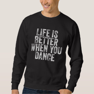 Moletom Vintage Quando Você Dança Dançando Dançarino