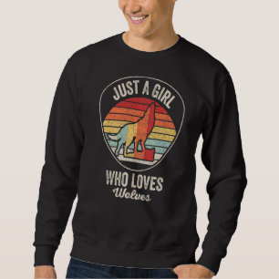 Moletom Vintage Retro Apenas Uma Menina Que Ama Lobos Wolf