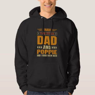 Moletom Vintage Tenho Dois Títulos De Pai E Poppie Engraça