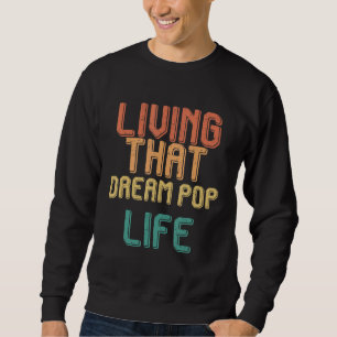 Moletom Vintage vivendo essa POP DREAM