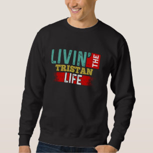 Moletom Vivendo O TRISTAN Life T-Shirt Name TRISTAN