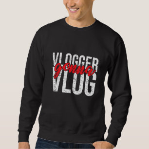 Moletom Vlogger Gonna Vlog