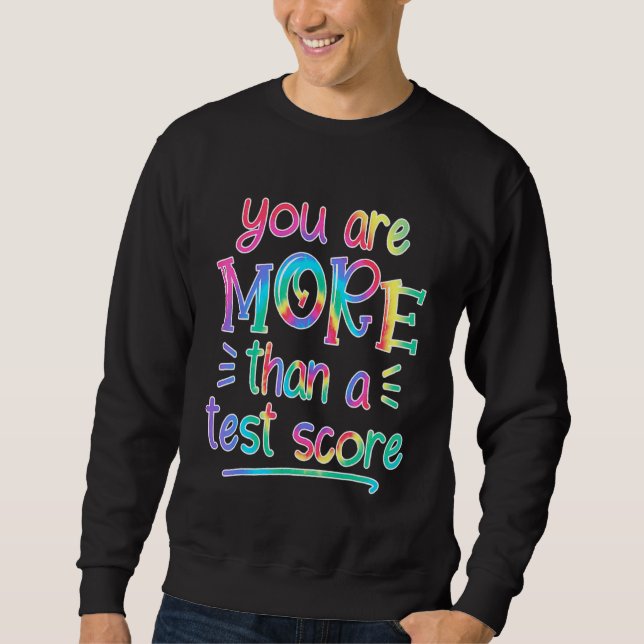 Moletom Você É Mais Do Que Um Teste Tie Dye Teacher Tes (Frente)