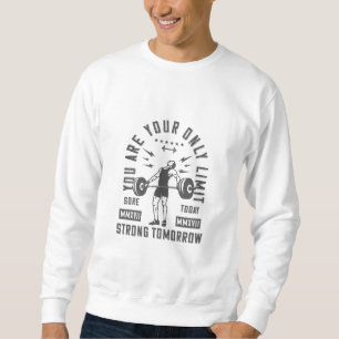 Moletom você é o seu único design de motivação de ginástic
