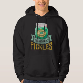 Moletom Você me deu picles Picles Cornichons