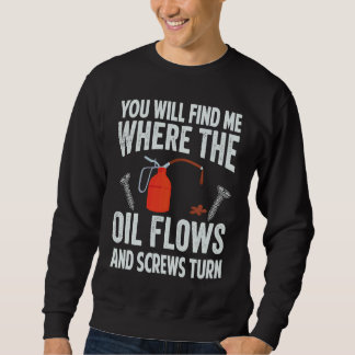 Moletom Você Me Encontrará Onde O Óleo Flui E Parafusos Tu