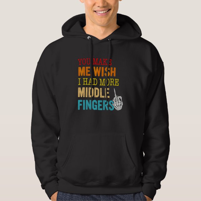 Moletom Você Me Faz Desejar Ter Mais Dedos do Meio (Frente)