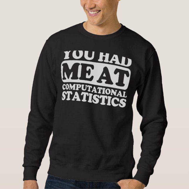 Moletom Você Me Teve Nas Estatísticas Computacionais (Frente)