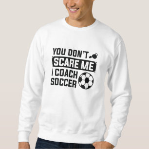 Moletom Você não me assusta, eu treino futebol