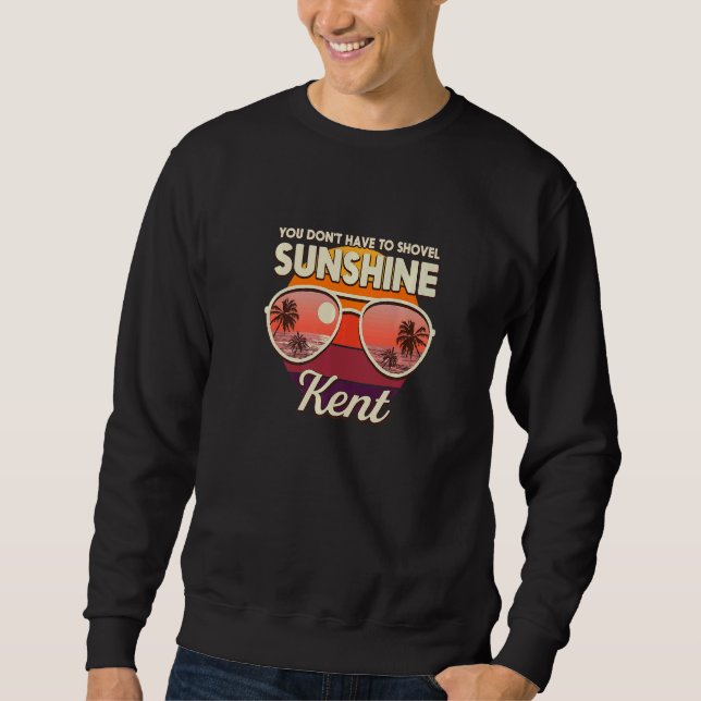 Moletom Você não tem que atirar em Sunshine Kent Beach Was (Frente)
