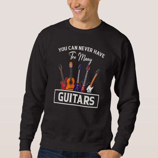 Moletom Você Nunca Pode Ter Muitas Guitarras (Frente)