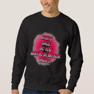 Moletom Você Quer Ser Meu Tio Novo, Engraçado Humor?