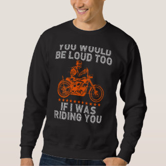 Moletom Você Também Seria Barulhento Andando de Moto Pun B