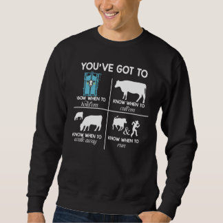 Moletom Você tem que saber quando as vacas do rancho engra
