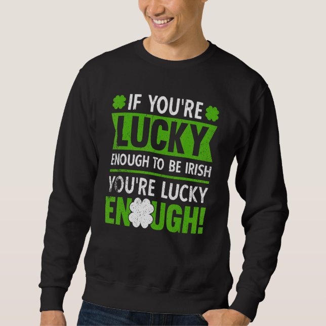 Moletom Você tem Sorte Suficiente Para Ser Orgulho Irlandê (Frente)