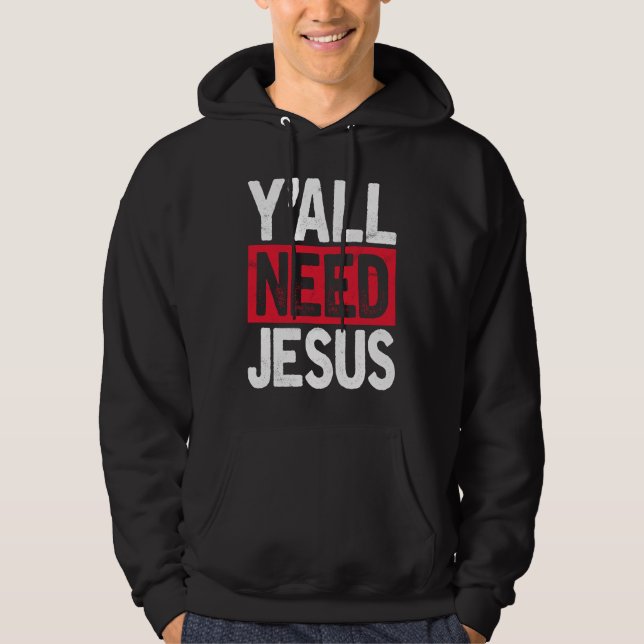Moletom Vocês Precisam de Jesus Fé Cristã Religiosa (Frente)
