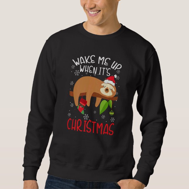 Moletom Wake Me Up When It's Christmas Pajamas  For Sloth  (Frente)